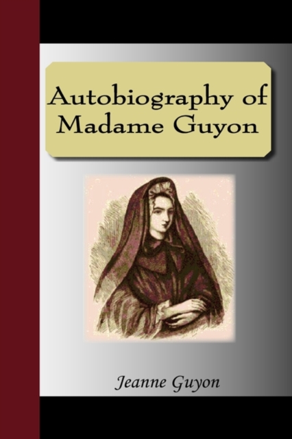 Autobiography of Madame Guyon, Hardback Book