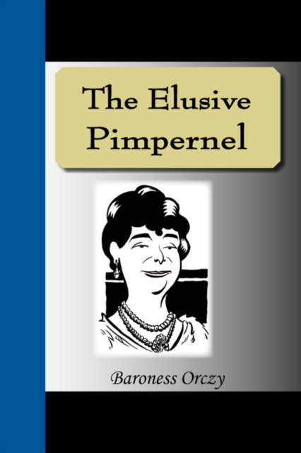 The Elusive Pimpernel, Paperback / softback Book