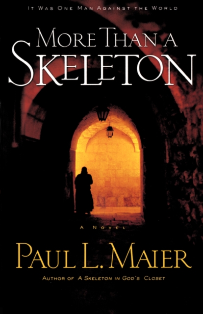 More Than A Skeleton : It Was One Man Against the World, Paperback / softback Book