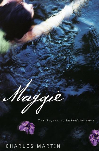 Maggie : The Sequel to The Dead Don't Dance, Paperback / softback Book