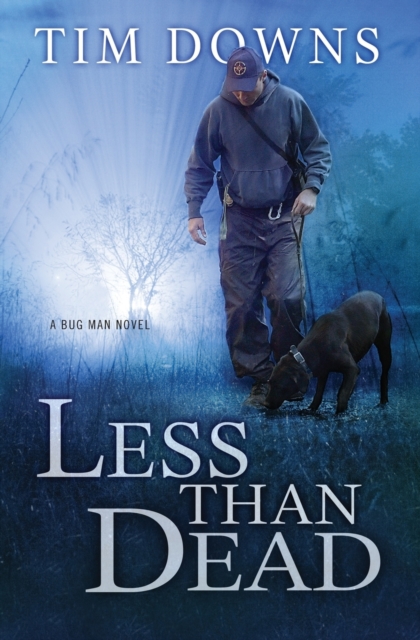 Less than Dead : A Bug Man Novel, Paperback / softback Book