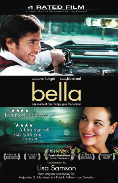 Bella : a novelization of the award-winning movie, Paperback / softback Book