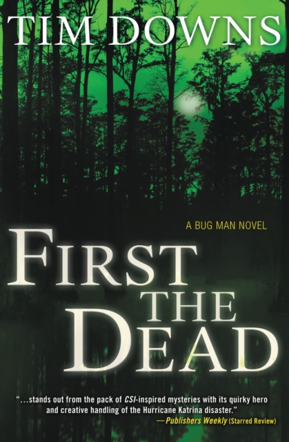 First the Dead : A Bug Man Novel, Paperback / softback Book