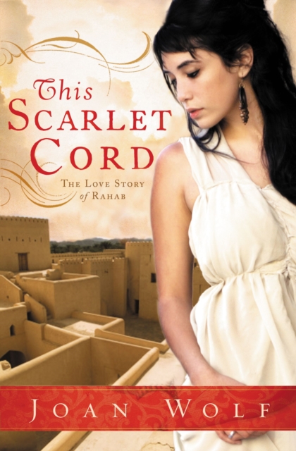 This Scarlet Cord : The Love Story of Rahab, Paperback Book