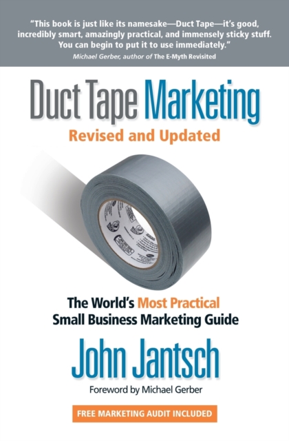 Duct Tape Marketing Revised and   Updated : The World's Most Practical Small Business Marketing Guide, Paperback / softback Book