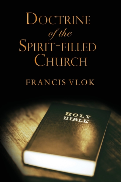 The Doctrine of the Spirit-filled Church, Paperback / softback Book