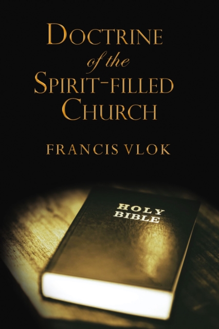 The Doctrine of the Spirit-Filled Church, Hardback Book