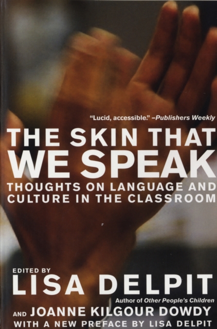 The Skin That We Speak : Thoughts on Language and Culture in the Classroom, Paperback / softback Book