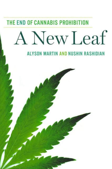 A New Leaf : The End of Cannabis Prohibition, Paperback / softback Book
