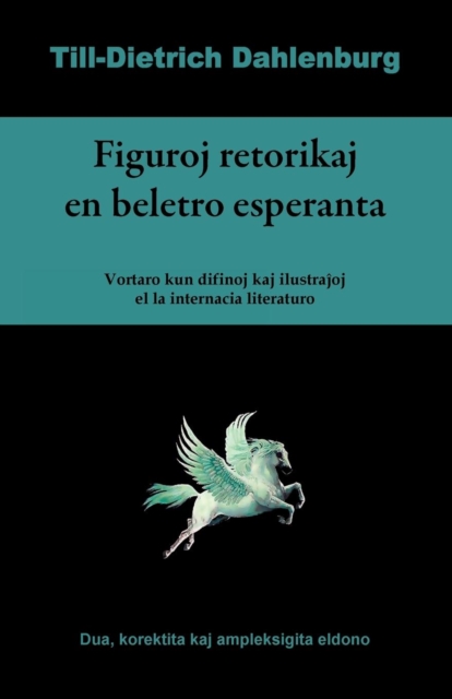 Figuroj Retorikaj En Beletro Esperanta (Vortaro Kun Difinoj Kaj Ilustrajhoj El La Internacia Literaturo), Paperback / softback Book