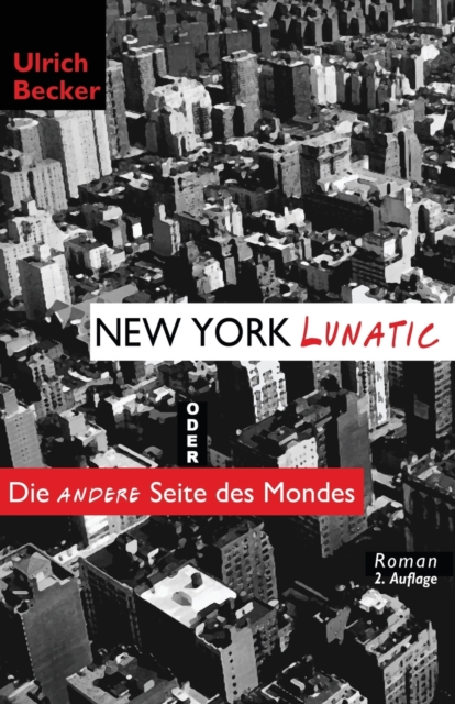 New York Lunatic Oder Die Andere Seite Des Mondes, Paperback / softback Book