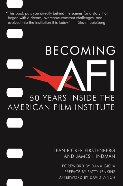 Becoming AFI : 50 Years Inside the American Film Institute, Hardback Book