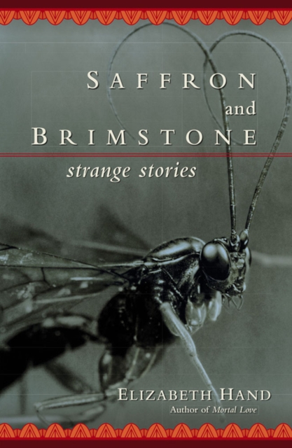 Saffron and Brimstone : Strange Stories, Paperback Book