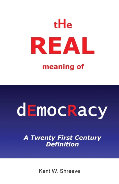The Real Meaning of Democracy, Paperback / softback Book