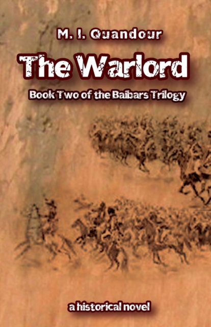 The Warlord : Book Two of the Baibars Saga, Paperback / softback Book