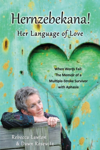 Hernzebekana : When Words Fail: The Memoir of a Multiple-Stroke Survivor with Aphasia, Paperback / softback Book