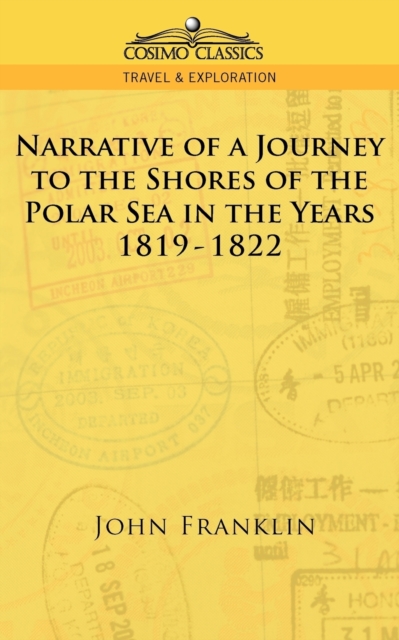 Narrative of a Journey to the Shores of the Polar Sea in the Years 1819-1822, Paperback / softback Book