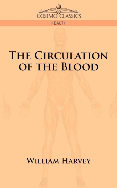 The Circulation of the Blood, Paperback / softback Book