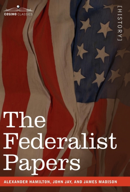 The Federalist Papers, Hardback Book