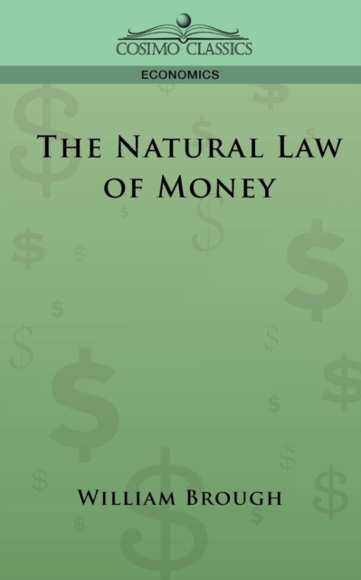 The Natural Law of Money, Paperback / softback Book