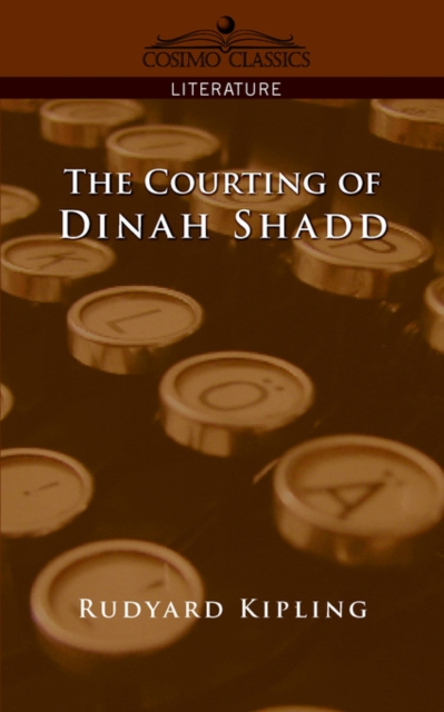 The Courting of Dinah Shadd, Paperback / softback Book