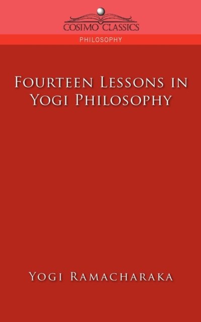 Fourteen Lessons in Yogi Philosophy, Paperback / softback Book