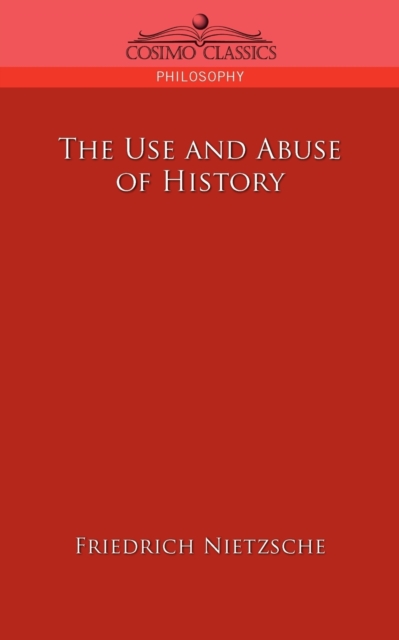 The Use and Abuse of History, Paperback / softback Book