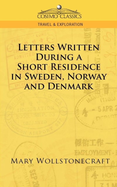 Letters Written During a Short Residence in Sweden, Norway, and Denmark, Paperback / softback Book