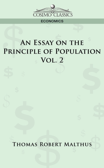 An Essay on the Principle of Population - Vol. 2, Paperback / softback Book