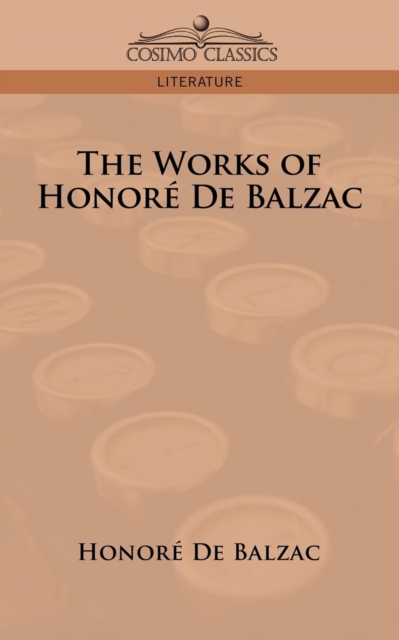 The Works of Honore de Balzac, Paperback / softback Book