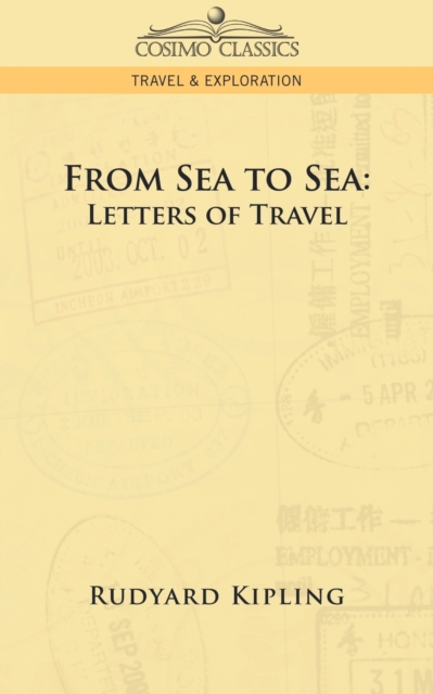From Sea to Sea : Letters of Travel, Paperback / softback Book