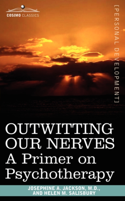 Outwitting Our Nerves : A Primer on Psychotherapy, Paperback / softback Book