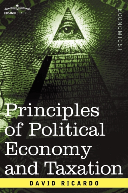 Principles of Political Economy and Taxation, Paperback / softback Book