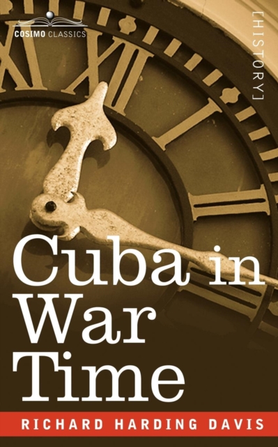 Cuba in War Time, Paperback / softback Book