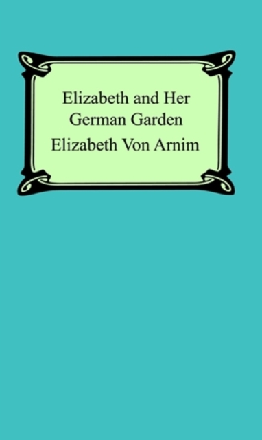 Elizabeth and Her German Garden, EPUB eBook
