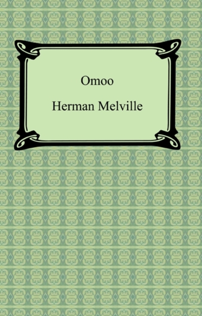 Omoo: A Narrative of Adventures in the South Seas, EPUB eBook