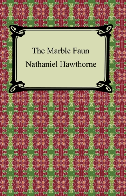 The Marble Faun, EPUB eBook