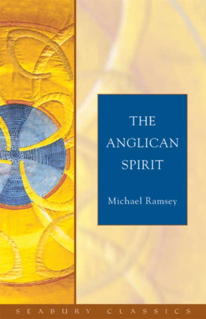 The Anglican Spirit : Seabury Classics, EPUB eBook