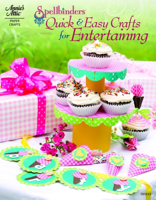 Spellbinders: Quick & Easy Crafts for Entertaining, Paperback / softback Book