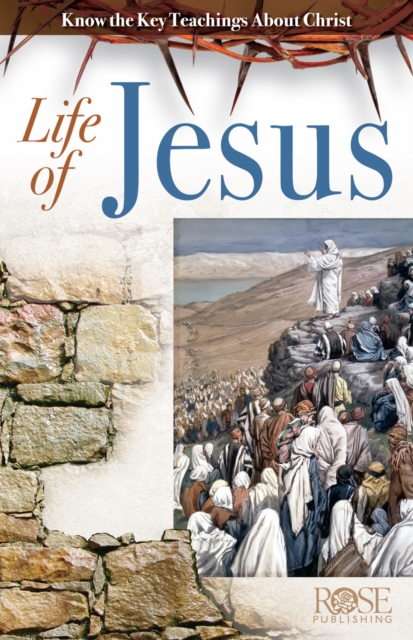 Life of Jesus : Know the Key Teachings about Christ, Digital (delivered electronically) Book