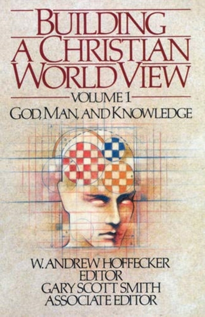 Building a Christian World View Vol. 1, Paperback / softback Book