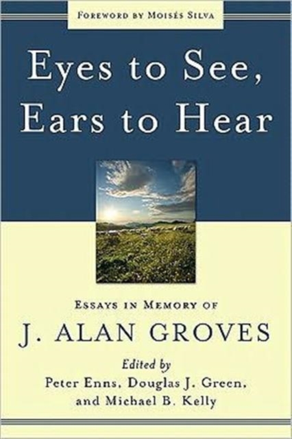 Eyes to See, Ears to Hear, Paperback / softback Book
