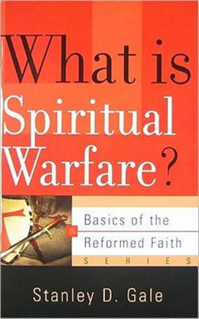 What is Spiritual Warfare?, Paperback / softback Book