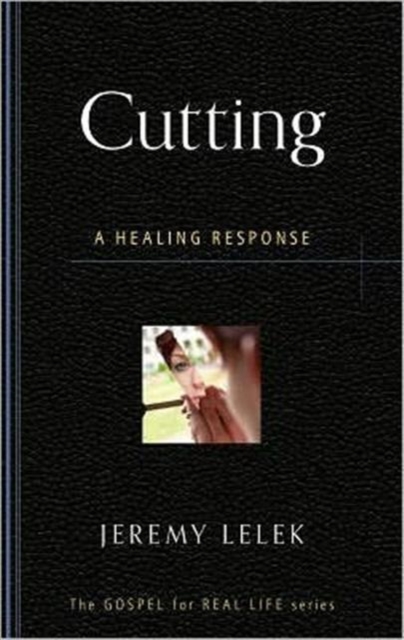 Cutting : A Healing Response, Paperback / softback Book