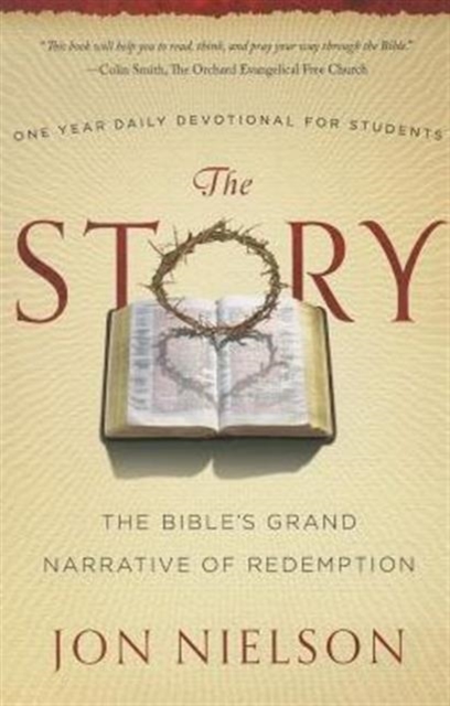 The Story : The Bible's Grand Narrative of Redemption, One Year Daily Devotional for Students, Paperback / softback Book