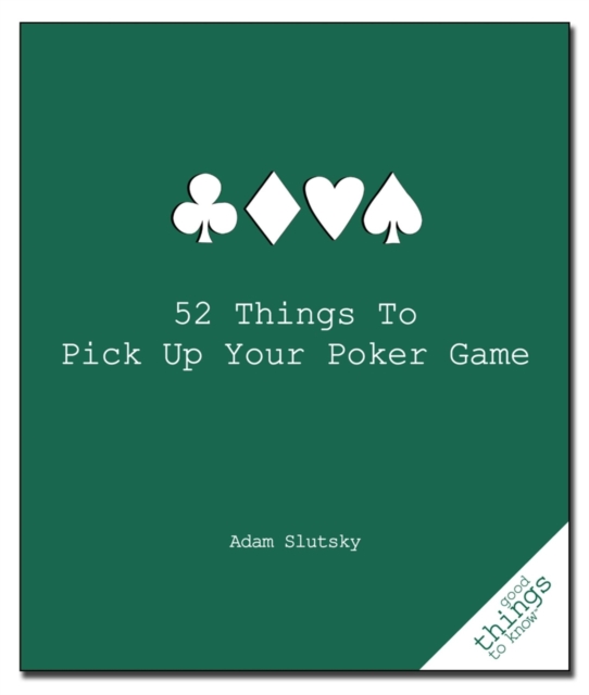 52 Things to Pick Up Your Poker Game, Paperback / softback Book