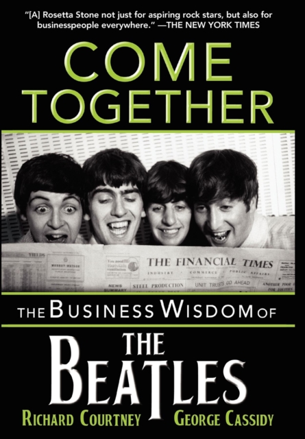 Come Together : The Business Wisdom of the Beatles, Hardback Book