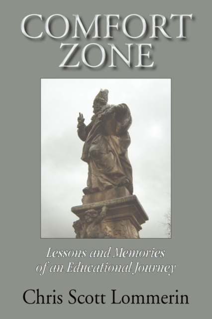 Comfort Zone : Lessons and Memoirs of an Educational Journey, Paperback / softback Book
