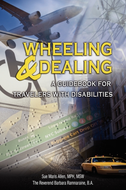 Wheeling & Dealing : A Guidebook for Travelers with Disabilities, Paperback / softback Book