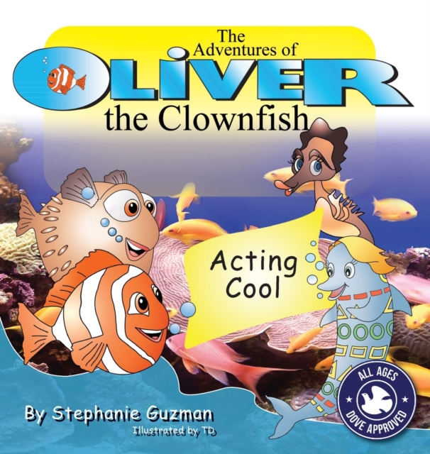 The Adventures of Oliver the Clownfish : Acting Cool, Hardback Book